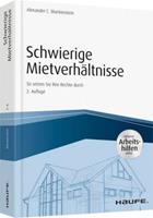 Alexander C. Blankenstein Schwierige Mietverhältnisse - inkl. Arbeitshilfen online