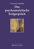 Annemarie Laimböck Das psychoanalytische Erstgespräch