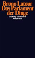 Bruno Latour Das Parlament der Dinge