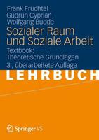 Frank Früchtel, Gudrun Cyprian, Wolfgang Budde Sozialer Raum und Soziale Arbeit