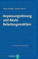 Jürgen Bengel, Sybille Hubert Anpassungsstörung und Akute Belastungsreaktion