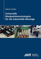 Sabine Sayler Universelle Manipulationsstrategien für die industrielle Montage