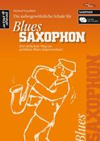 Michael Gundlach Die außergewöhnliche Schule für Blues-Saxophon (Altsaxophon)