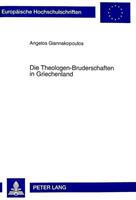 Angelos Giannakopoulos Die Theologen-Bruderschaften in Griechenland