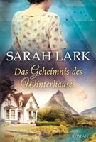 Sarah Lark Das Geheimnis des Winterhauses
