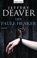 Jeffery Deaver Der faule Henker / Lincoln Rhyme Bd.5