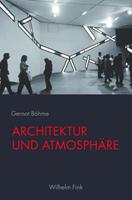 Gernot Böhme Architektur und Atmosphäre