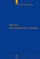 Christoph Binkelmann Theorie der praktischen Freiheit