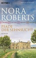 Nora Roberts Pfade der Sehnsucht / O'Dwyer Trilogie Bd.2