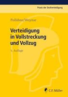 Helmut Pollähne, Ines Woynar Verteidigung in Vollstreckung und Vollzug