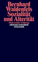 Bernhard Waldenfels Sozialität und Alterität