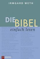 Irmgard Weth Die Bibel. einfach lesen