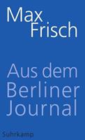 Max Frisch Aus dem Berliner Journal
