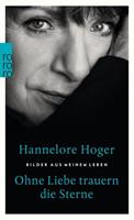 Hannelore Hoger Ohne Liebe trauern die Sterne