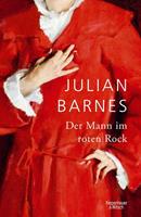 Julian Barnes Der Mann im roten Rock