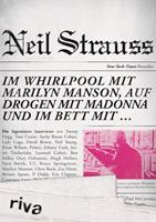 Neil Strauss Im Whirlpool mit Marilyn Manson, auf Drogen mit Madonna und im Bett mit …