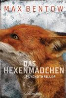Max Bentow Das Hexenmädchen / Nils Trojan Bd.4