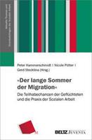 Juventa Verlag ein Imprint der Julius Beltz GmbH & Co. KG »Der lange Sommer der Migration«