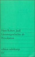 Hans Robert Jauss Literaturgeschichte als Provokation
