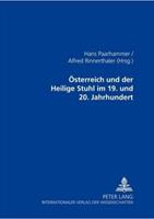 Peter Lang Ltd. International Academic Publishers Österreich und der Heilige Stuhl im 19. und 20. Jahrhundert