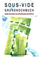 Joachim Eisenberger, Bernd Ackermann, Mathias Apelt, Ralf Bo Sous-Vide Grundkochbuch
