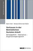 Martin Klein, Barbara Schermaier-Stöckl Vertrauen in der Betrieblichen Sozialen Arbeit