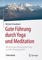 Michael Schwalbach Gute Führung durch Yoga und Meditation