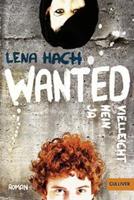 Lena Hach Wanted. Ja. Nein. Vielleicht.