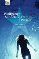 Wolfgang Schorlau Fremde Wasser / Georg Dengler Bd.3