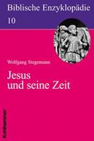 Wolfgang Stegemann Jesus und seine Zeit