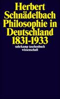 Herbert Schnädelbach Philosophie in Deutschland 1831–1933
