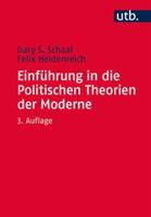 Gary S. Schaal, Felix Heidenreich Einführung in die Politischen Theorien der Moderne