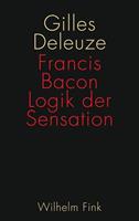 Gilles Deleuze Francis Bacon: Logik der Sensation
