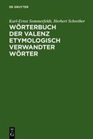 Karl-Ernst Sommerfeldt, Herbert Schreiber Wörterbuch der Valenz etymologisch verwandter Wörter