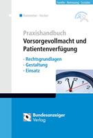 Sonja Hecker, Bernd Kieser Praxishandbuch Vorsorgevollmacht und Patientenverfügung