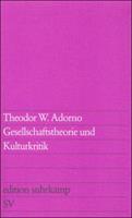Theodor W. Adorno Gesellschaftstheorie und Kulturkritik