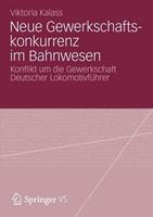 Viktoria Kalass Neue Gewerkschaftskonkurrenz im Bahnwesen