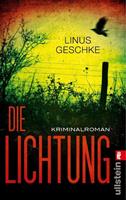 Linus Geschke Die Lichtung / Jan Römer Bd.1