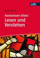 Klaus Dorn Basiswissen Bibel: Lesen und Verstehen