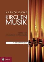 Peter Planyavsky Katholische Kirchenmusik