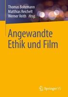 Springer Fachmedien Wiesbaden GmbH Angewandte Ethik und Film