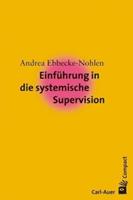 Andrea Ebbecke-Nohlen Einführung in die systemische Supervision