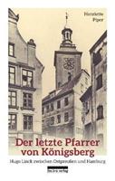 Henriette Piper Der letzte Pfarrer von Königsberg