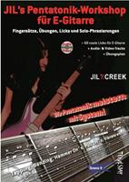 Jil Y. Creek Jil's Pentatonik Workshop für E-Gitarre - mit CD+ (Audio/Video)