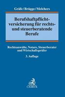 Jürgen Gräfe, Michael Brügge, Michael Melcher Berufshaftpflichtversicherung für rechts- und steuerberatende Berufe