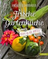 Andrea Schabbauer Frische Gartenküche