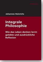 Johannes Heinrichs Integrale Philosophie
