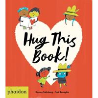 Phaidon Press Limited Hug This Book! - Barney Saltzberg