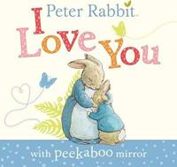 Peter Rabbit: I Love You by Beatrix Potter