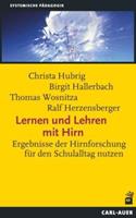 Christa Hubrig, Birgit Hallerbach, Thomas Wosnitza Lernen und Lehren mit Hirn